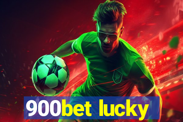 900bet lucky